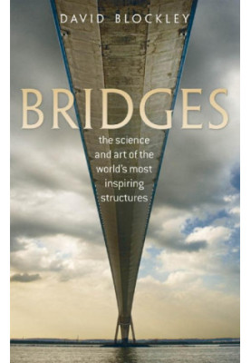 Bridges: The science and art of the world's most inspiring structures
