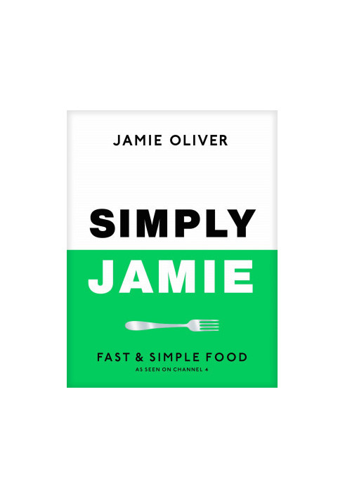 Simply Jamie: Fast & Simple Food