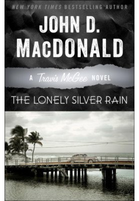 The Lonely Silver Rain - Travis McGee 21