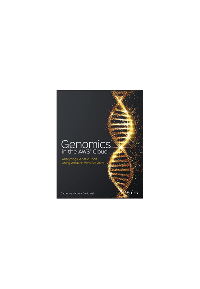 Genomics in the AWS Cloud: Analyzing Genetic Code Using Amazon Web Services