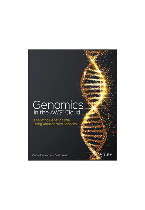 Genomics in the AWS Cloud: Analyzing Genetic Code Using Amazon Web Services