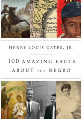 100 Amazing Facts About the Negro
