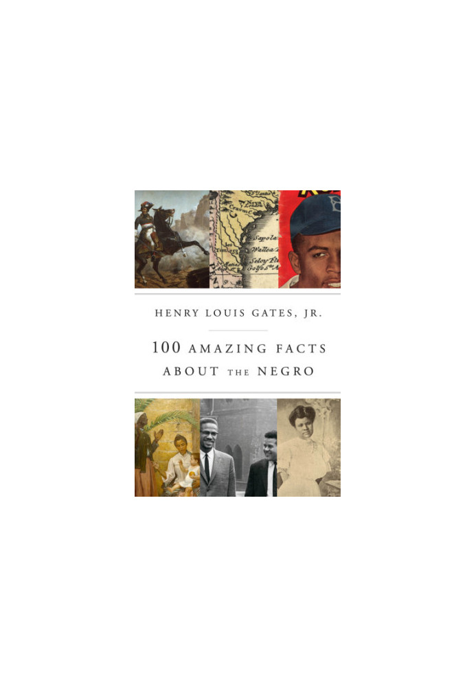 100 Amazing Facts About the Negro