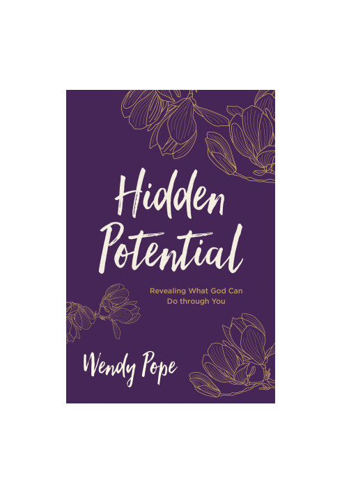 Hidden Potential: Revealing What God Can Do through You