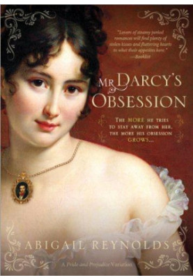 Mr. Darcy's Obsession (Pride & Prejudice Continues)