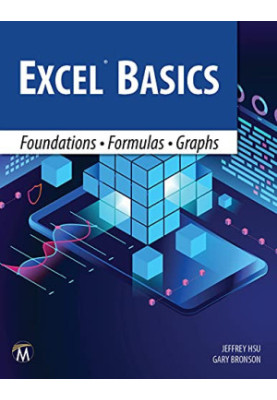 Excel Basics: Foundations • Formulas • Graphs