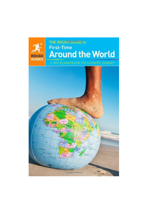 The Rough Guide to First-Time Around The World