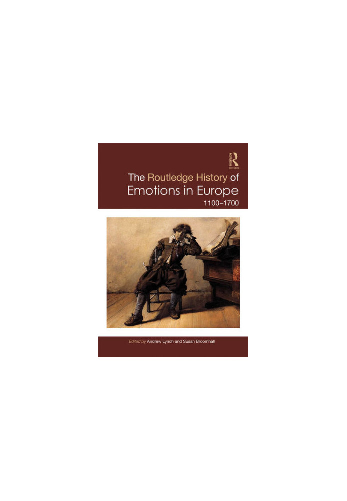 The Routledge History of Emotions in Europe