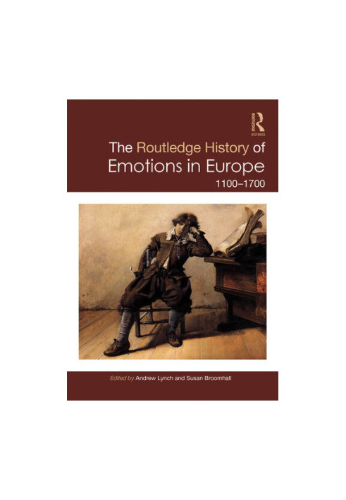 The Routledge History of Emotions in Europe