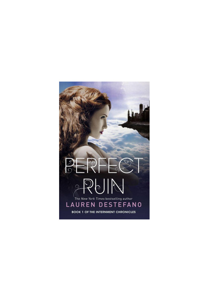 [The Internment Chronicles 01] • Perfect Ruin