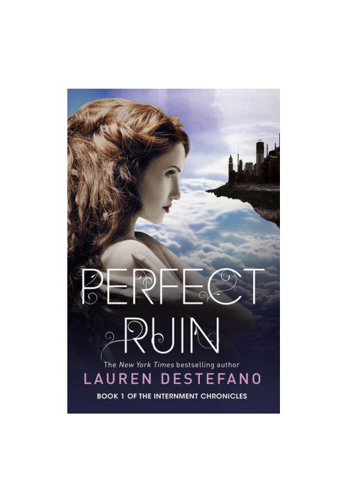 [The Internment Chronicles 01] • Perfect Ruin
