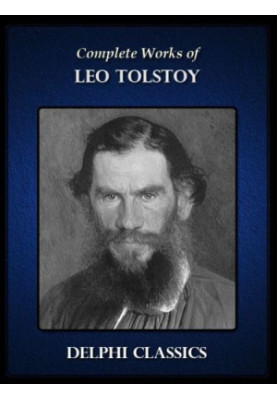 Delphi Complete Works of Leo Tolstoy (Illustrated)