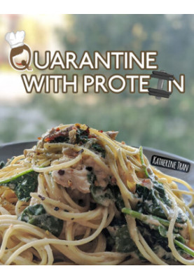 Quarantine with Protein: Protein-packed recipes less than 6 feet away