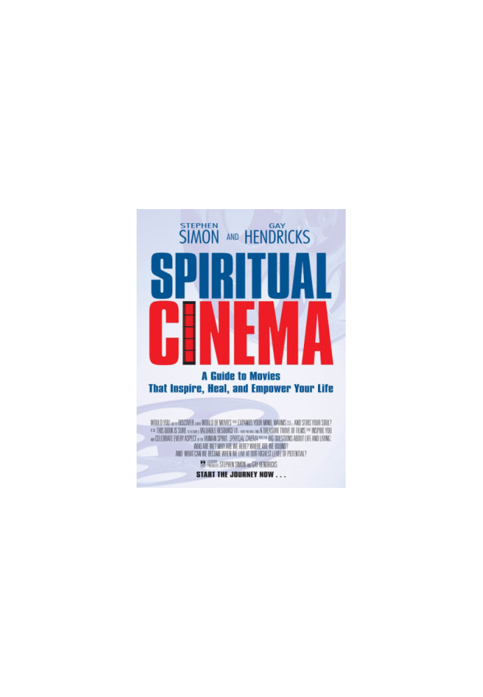 Spiritual Cinema: A Guide to Movies That Inspire, Heal, and Empower Your Life