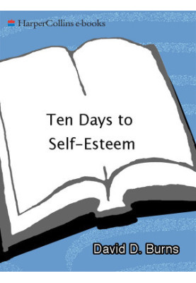 Ten Days to Self-Esteem