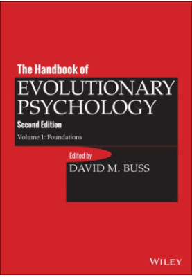 The Handbook of Evolutionary Psychology Volume 1, Foundation: Foundation
