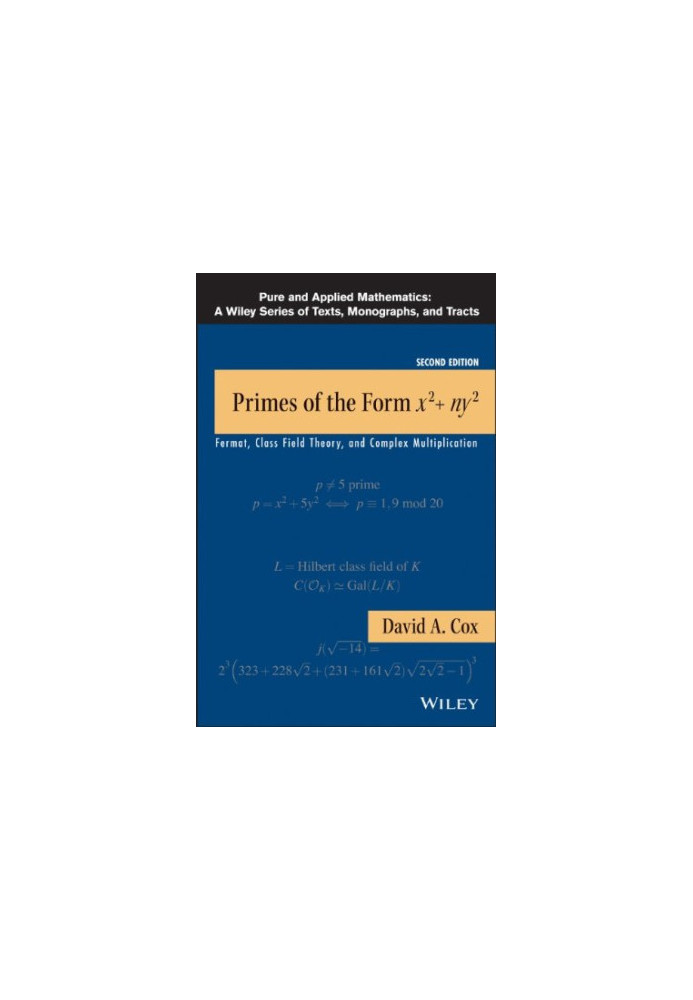 Primes of the Form x2+ny2: Fermat, Class Field Theory, and Complex Multiplication