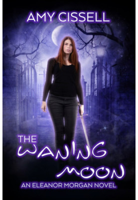 [Eleanor Morgan 02] • The Waning Moon