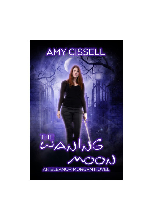 [Eleanor Morgan 02] • The Waning Moon