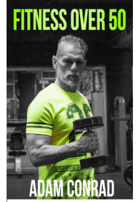 Fitness Over 50: the Workout Routine and Meal Plan of Champions