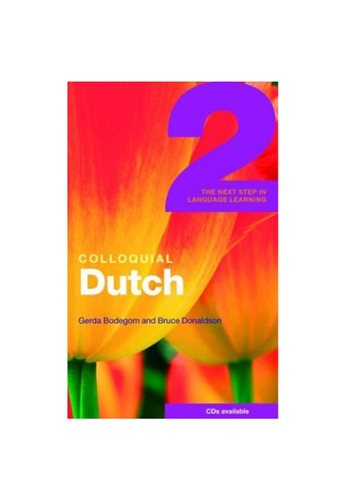Colloquial Dutch 2 - The Next Step in Language Learning