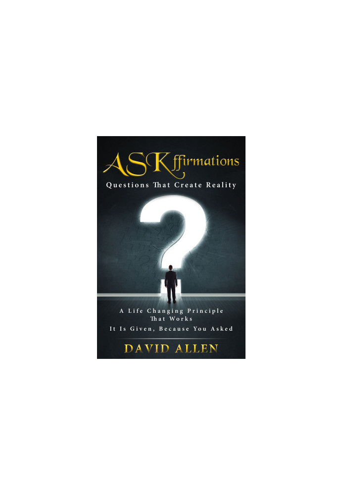 ASKffirmations: Questions That Create Reality