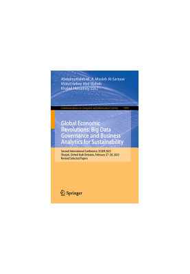 Global Economic Revolutions: Big Data Governance and Business Analytics for Sustainability, Second International Conference, 