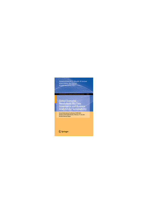 Global Economic Revolutions: Big Data Governance and Business Analytics for Sustainability, Second International Conference, 