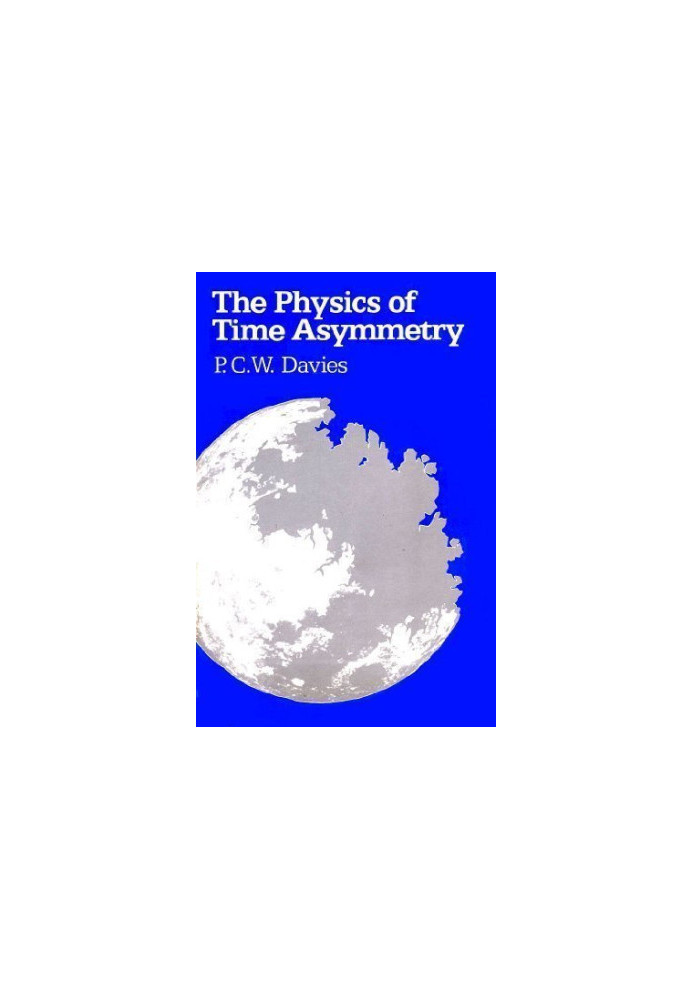 The Physics of Time Asymmetry