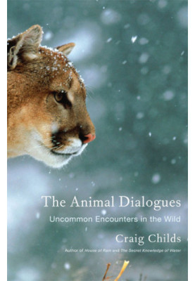The Animal Dialogues · Uncommon Encounters in the Wild