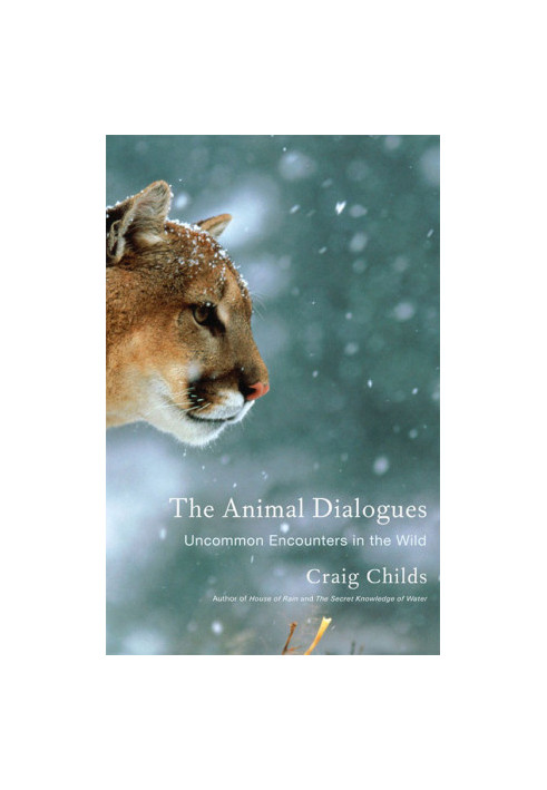 The Animal Dialogues · Uncommon Encounters in the Wild