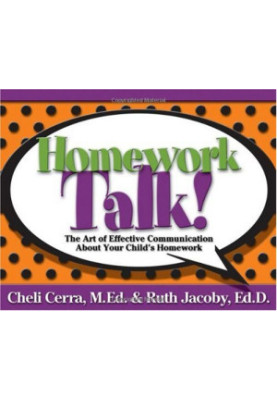 Homework Talk!: The Art of Effective Communication About Your Child's Homework (School Talk series)