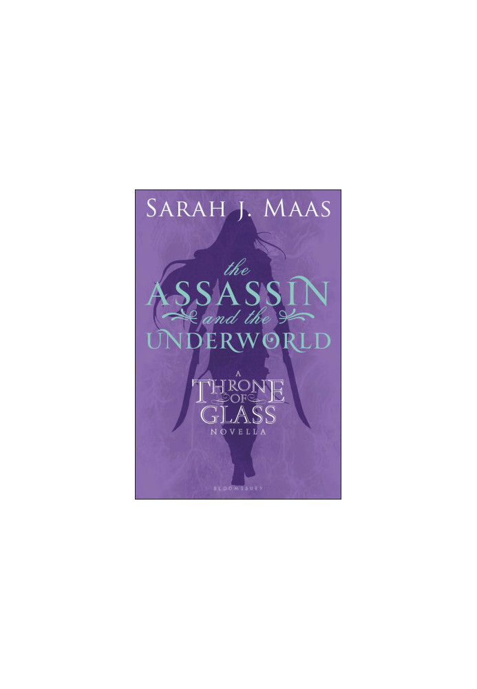 The Assassin and the Underworld: A Throne of Glass Novella (Throne of Glass series Book 1)
