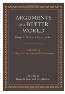 Arguments for a Better World - Essays in Honor of Amartya Sen