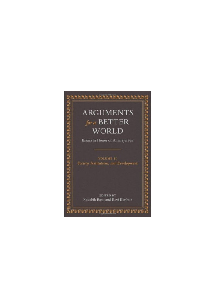Arguments for a Better World - Essays in Honor of Amartya Sen