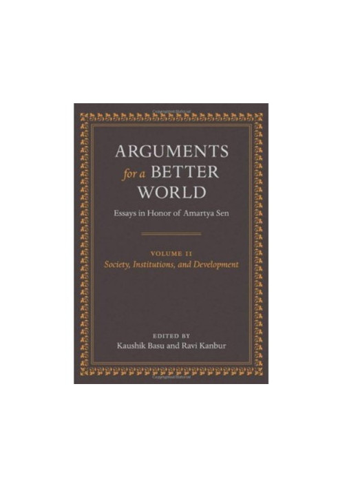 Arguments for a Better World - Essays in Honor of Amartya Sen