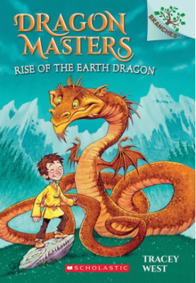 Rise of the Earth Dragon: A Branches Book (Dragon Masters 1)
