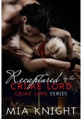[Crime Lord 02] • Recaptured