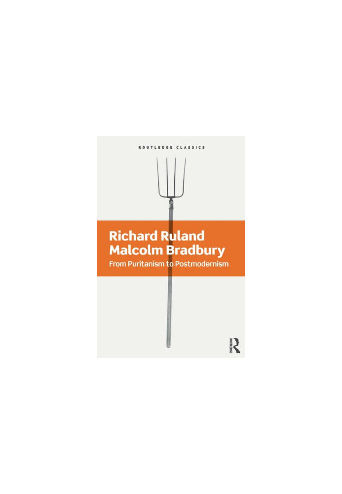 From Puritanism to Postmodernism: A History of American Literature (Routledge Classics)