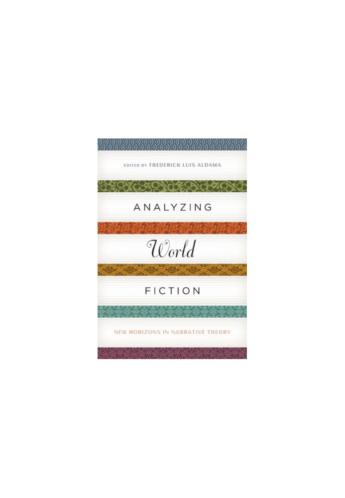Analyzing World Fiction: New Horizons in Narrative Theory