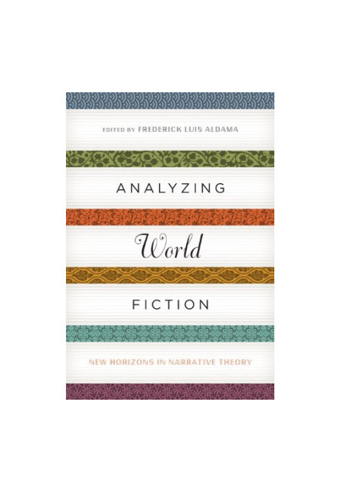 Analyzing World Fiction: New Horizons in Narrative Theory