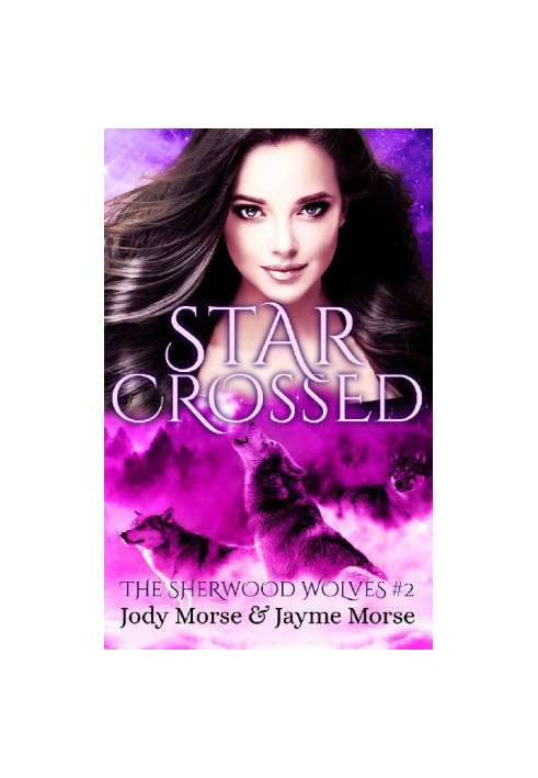 Starcrossed (The Sherwood Wolves 2)