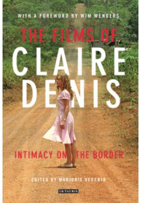 The films of Claire Denis: intimacy on the border