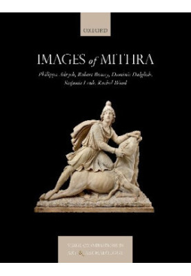 Images of Mithra (Visual Conversations in Art and Archaeology Series)