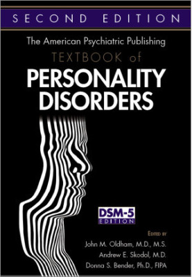 The American Psychiatric Publishing Textbook of Personality Disorders (DSM 5 Edition)