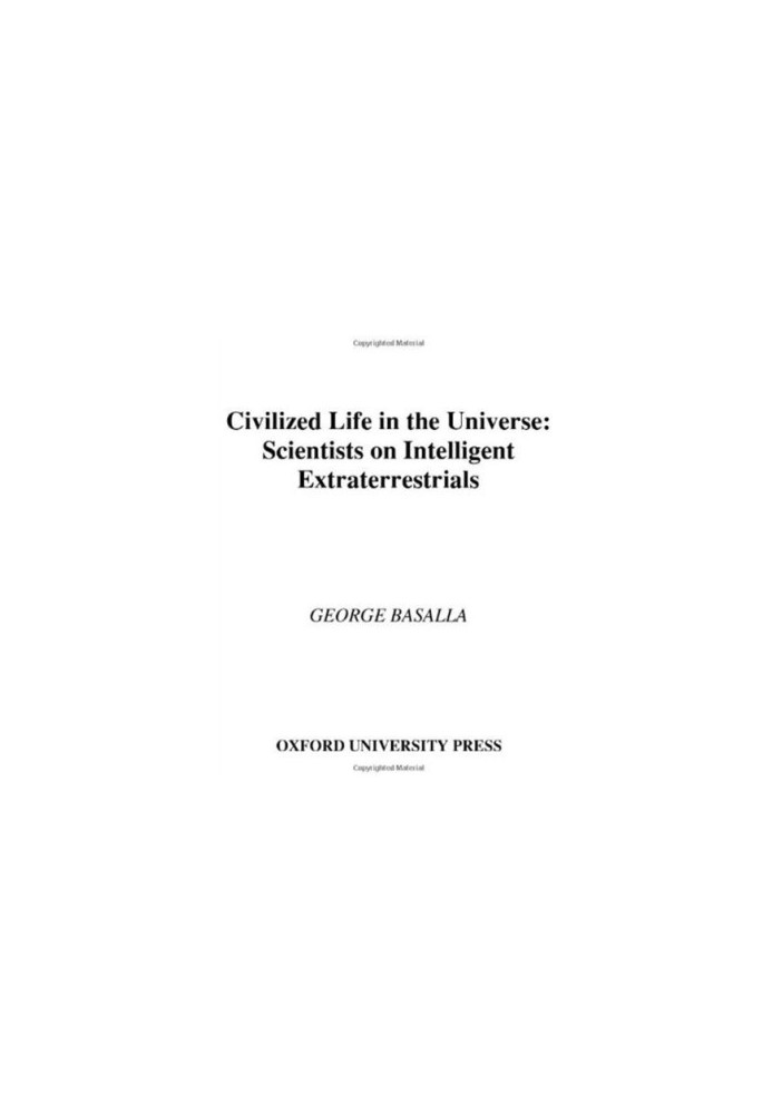 Civilized Life in the Universe: Scientists on Intelligent Extraterrestrials