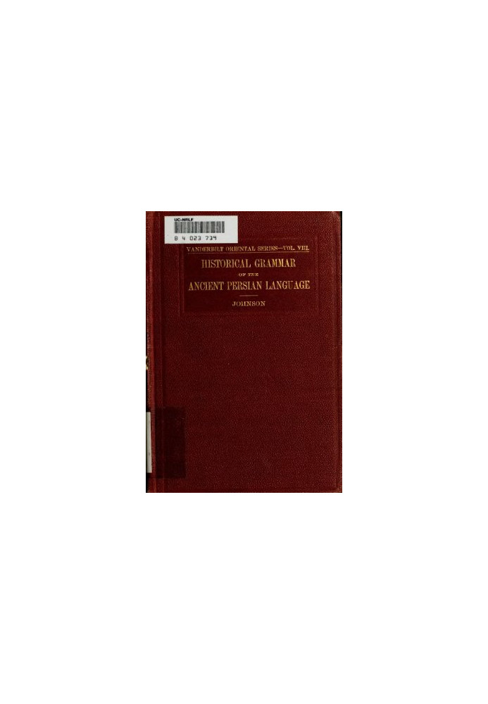 Historical grammar of the ancient Persian language