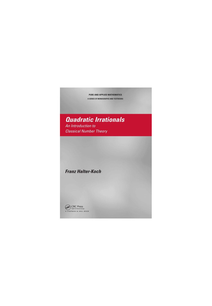 Quadratic irrationals. An introduction to classical number theory