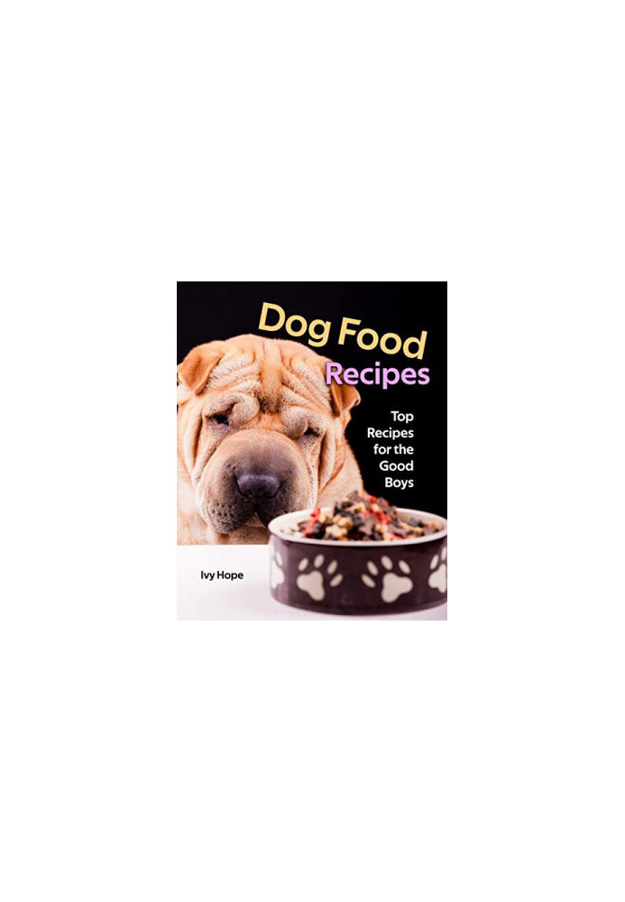 Dog Food Recipes: Top Recipes for the Good Boys