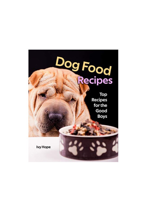 Dog Food Recipes: Top Recipes for the Good Boys